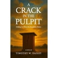 thumbnail image 1 of The Real Church Series: Where Fiction Me A Crack In The Pulpit: Holding On When The Foundation Shakes, (Paperback), 1 of 1