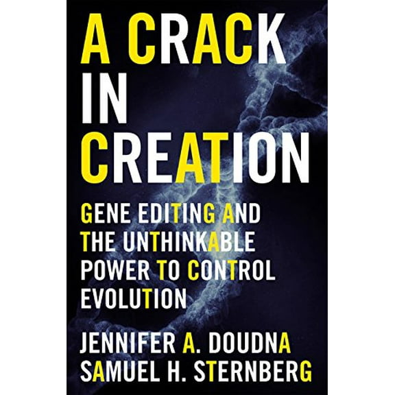 Pre-Owned A Crack in Creation: Gene Editing and the Unthinkable Power to Control Evolution (Hardcover) 0544716949 9780544716940
