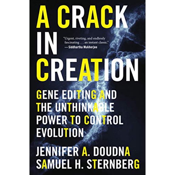 Pre-Owned A Crack in Creation: Gene Editing and the Unthinkable Power to Control Evolution by Jennifer A. Doudna and Samuel H. Sternberg (Paperback)