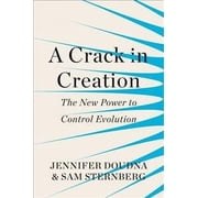 A Crack in Creation The New Power to Control Evolution