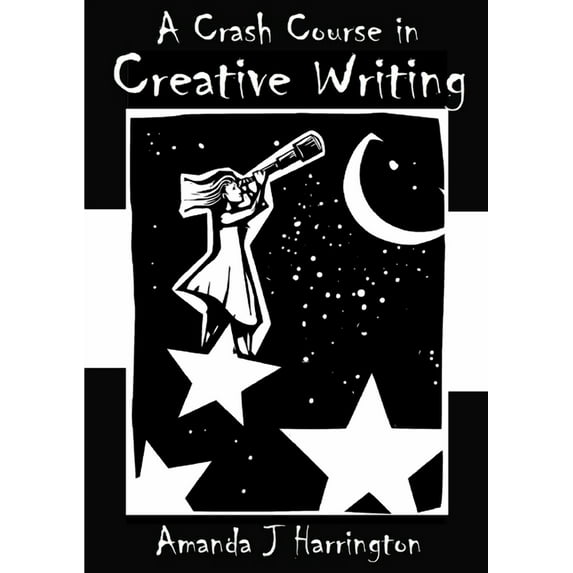 A Crash Course in Creative Writing, (Paperback)