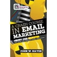 thumbnail image 1 of A Crash Course in Email Marketing for Small and Medium-sized Businesses (Paperback), 1 of 1