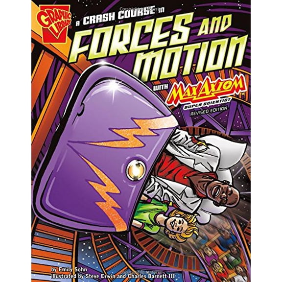 Pre-Owned A Crash Course in Forces and Motion with Max Axiom, Super Scientist (Paperback) 1515746380 9781515746386