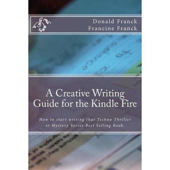 A Creative Writing Guide for the Kindle Fire (Paperback)