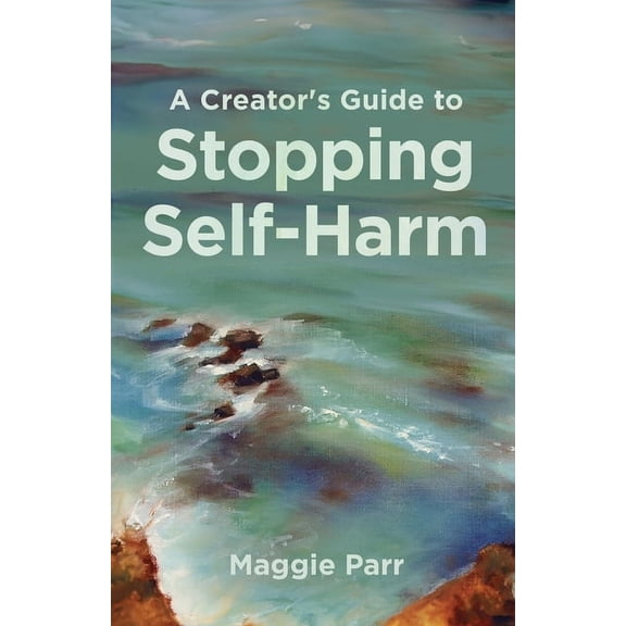 A Creator's Guide to Stopping Self-Harm, (Paperback)