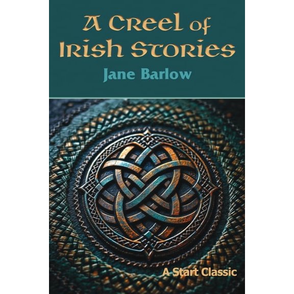A Creel of Irish Stories, (Paperback)