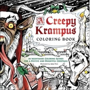 A Creepy Krampus Coloring Book 30 Nightmare Coloring Scenes for a Festive and Frightful Creepmas, 64 pages Paperback