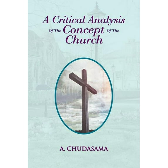 A Critical Analysis of the Concept of the Church (Paperback)