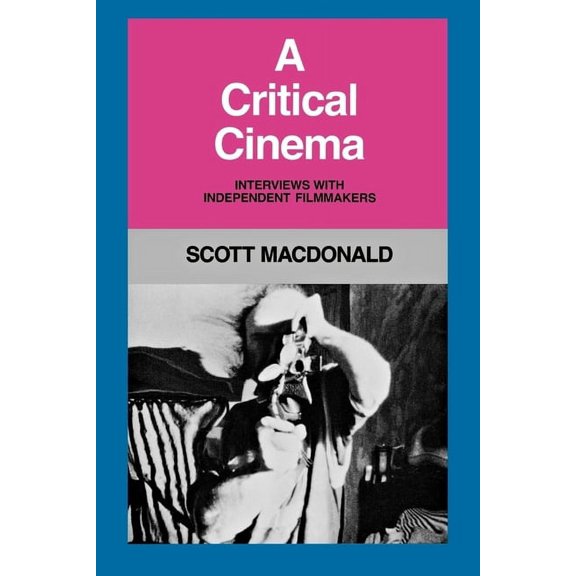 A Critical Cinema 1 : Interviews with Independent Filmmakers (Edition 1) (Paperback)