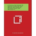 thumbnail image 1 of A Critical Dictionary Of English Literature And British And American Authors Living And Deceased V1 (Paperback), 1 of 1