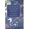 thumbnail image 1 of A Critical Exposition of the Third Chapter of Paul's Epistle to the Romans, (Hardcover), 1 of 1
