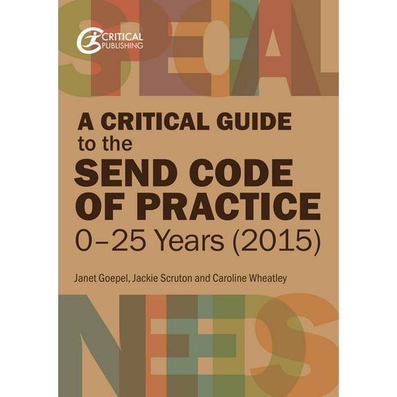 A Critical Guide to the Send Code of Practice 0-25 Years (2015), (Paperback)