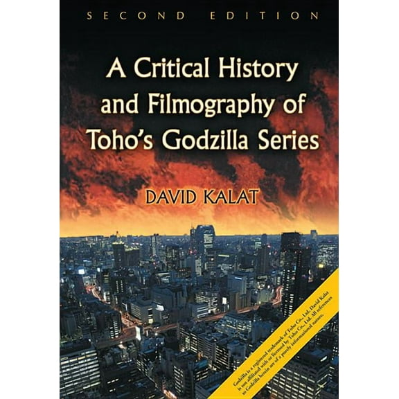 A Critical History and Filmography of Toho's Godzilla Series, 2d ed., (Paperback)