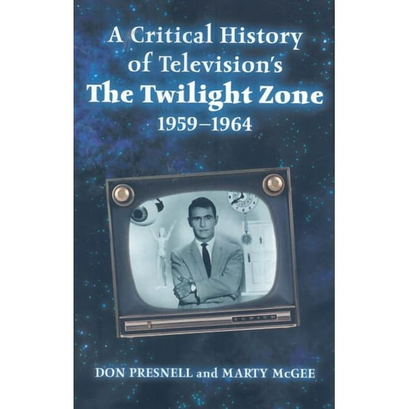 A Critical History of Television's The Twilight Zone, 1959-1964, (Paperback)