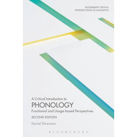 Bloomsbury Critical Introductions to Lin A Critical Introduction to Phonology: Functional and Usage-Based Perspectives, (Paperback)