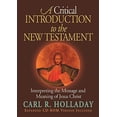 thumbnail image 1 of Pre-Owned A Critical Introduction to the New Testament : Interpreting the Message and Meaning of Jesus Christ (Paperback) 9780687085699, 1 of 1