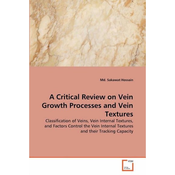 A Critical Review on Vein Growth Processes and Vein Textures (Paperback)