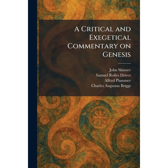 A Critical and Exegetical Commentary on Genesis, (Paperback)
