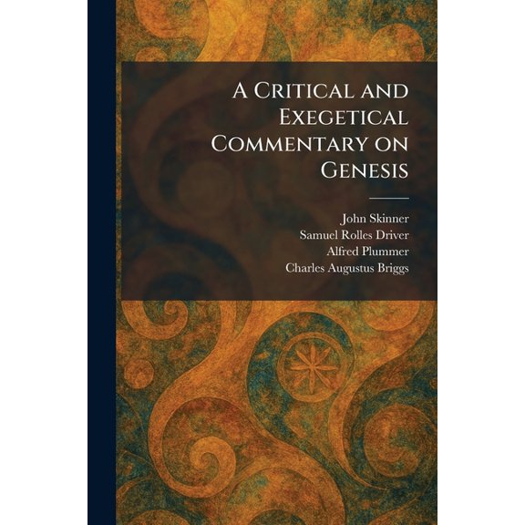 A Critical and Exegetical Commentary on Genesis, (Paperback)
