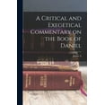 thumbnail image 1 of A Critical and Exegetical Commentary on the Book of Daniel, 1 of 1