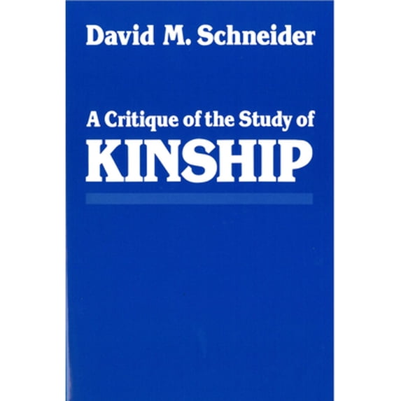 Pre-Owned A Critique of the Study of Kinship (Paperback) 0472080512 9780472080519