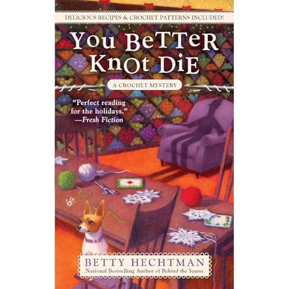 Pre-Owned You Better Knot Die (Mass Market Paperback) 042524458X 9780425244586