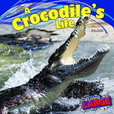 Pre-Owned A Crocodile's Life 9781448849765