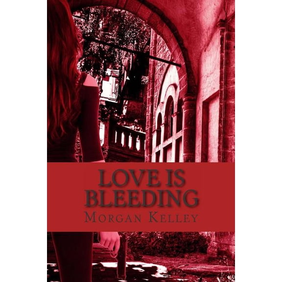A Croft & Croft Romance Adventure Book Four: Love is Bleeding: A Croft & Croft Romance Adventure Book Four (Paperback)