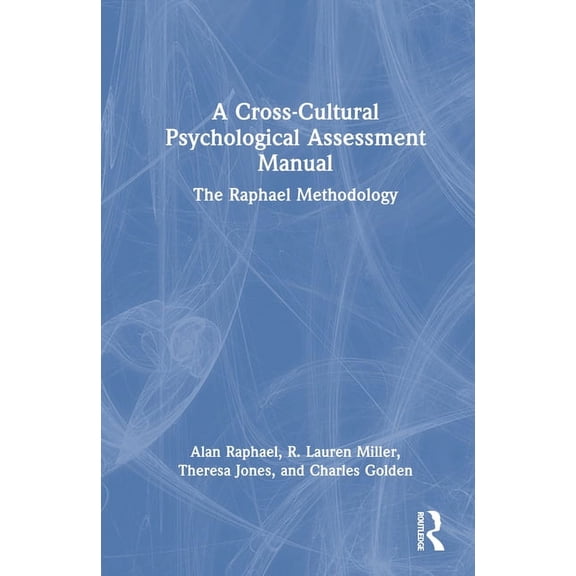 A Cross-Cultural Psychological Assessment Manual: The Raphael Methodology, (Hardcover)