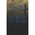 thumbnail image 1 of A Cross to Bear (Paperback), 1 of 1