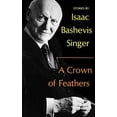 thumbnail image 1 of Pre-Owned A Crown of Feathers: Stories (Paperback) by Isaac Bashevis Singer, 1 of 1