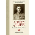 thumbnail image 1 of A Crown of Life : The World of John McCrae (Paperback), 1 of 1