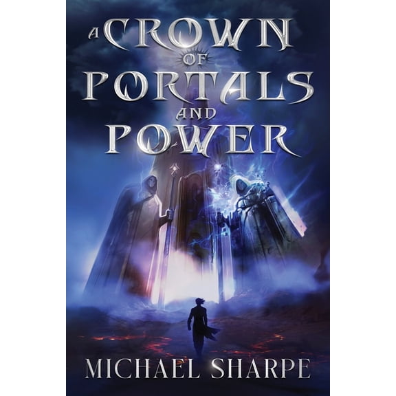 A Crown of Portals and Power, (Paperback)