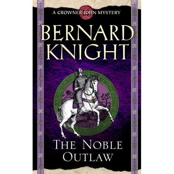 A Crowner John Mystery: The Noble Outlaw (Paperback)
