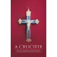 thumbnail image 1 of A Crucifix (Hardcover), 1 of 1
