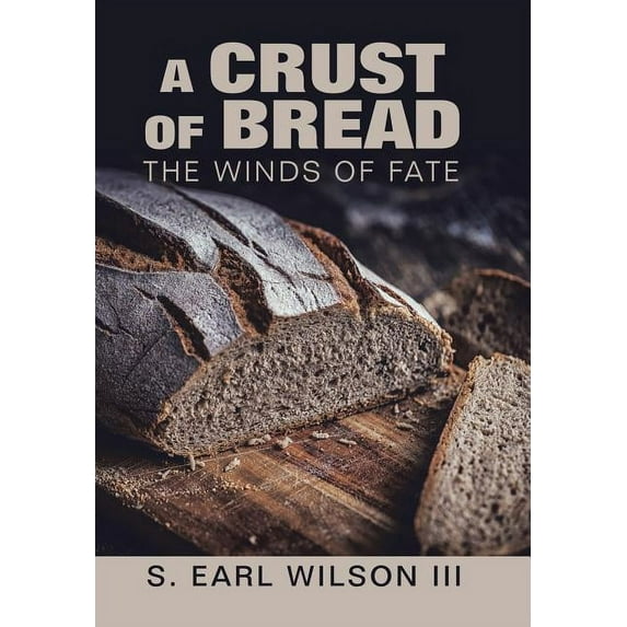 A Crust of Bread : The Winds of Fate (Hardcover)