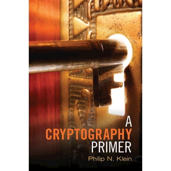 A Cryptography Primer, (Paperback)
