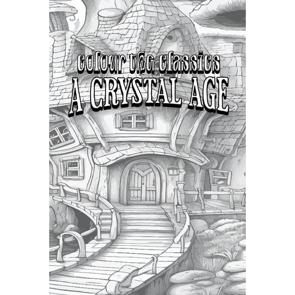 EXCLUSIVE COLORING BOOK Edition of William Henry Hudson's A Crystal Age, (Paperback)