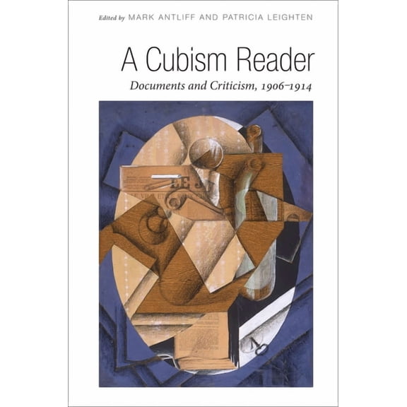 A Cubism Reader : Documents and Criticism, 1906-1914 (Paperback)