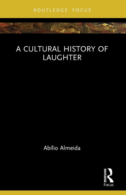 Morality, Society and Culture A Cultural History of Laughter, (Paperback)