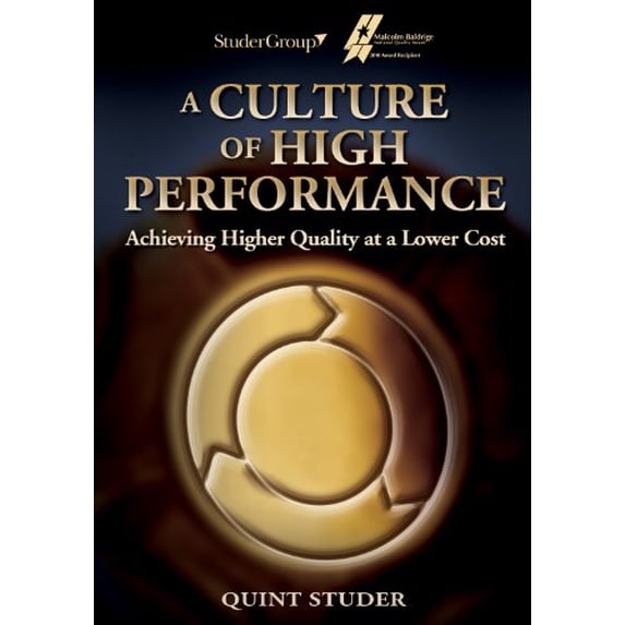 Pre-Owned A Culture of High Performance: Achieving Higher Quality at a Lower Cost (Paperback) 1622180038 9781622180035