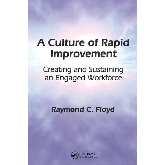 A Culture of Rapid Improvement, (Hardcover)