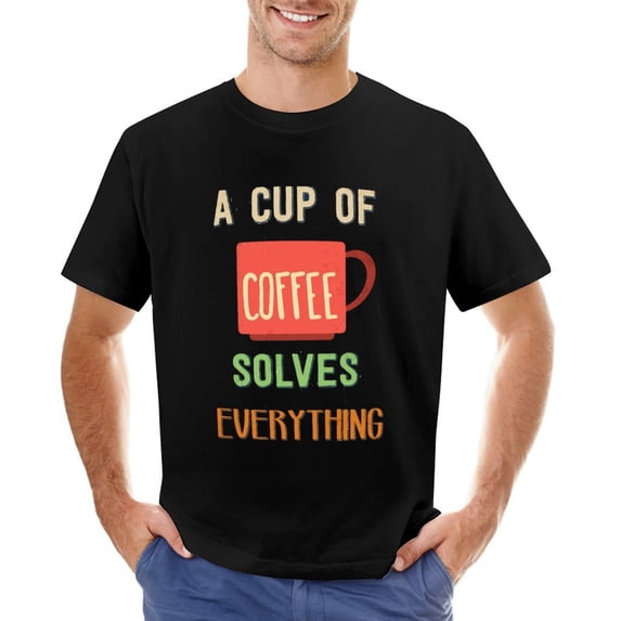 A Cup Of Coffee Solves Everything Men’s T-Shirt 100% Cotton Casual Short Sleeve Tops Gift Tee Black 3XL