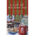 thumbnail image 1 of Pre-Owned A Cup of Holiday Fear: A Bakeshop Mystery (Mass Market Paperback) 1250214343 9781250214348, 1 of 1