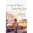 thumbnail image 1 of Pre-Owned A Cup of Water Under My Bed: A Memoir (Paperback) 0807062928 9780807062920, 1 of 1
