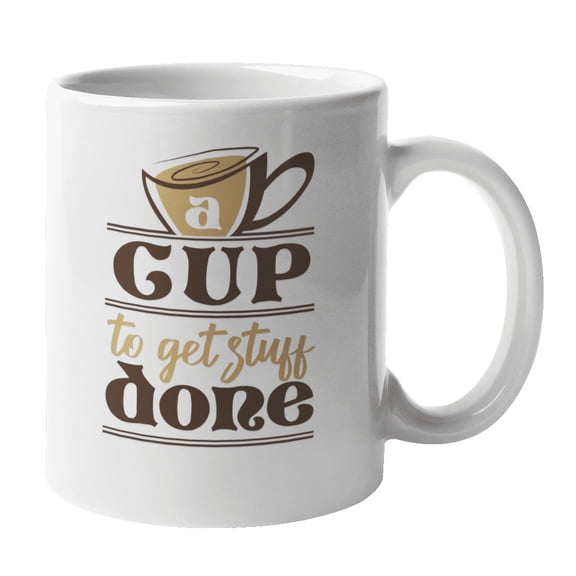 A Cup to Get Stuff Done, Office Work Coffee & Tea Mug for Colleague (11oz)