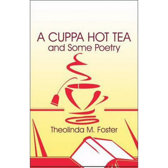 Pre-Owned A Cuppa Hot Tea and Some Poetry (Paperback) 1606108891 9781606108895