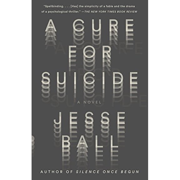 Pre-Owned A Cure for Suicide (Paperback) 1101872136 9781101872130
