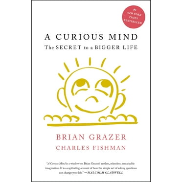 A Curious Mind : The Secret to a Bigger Life (Paperback)