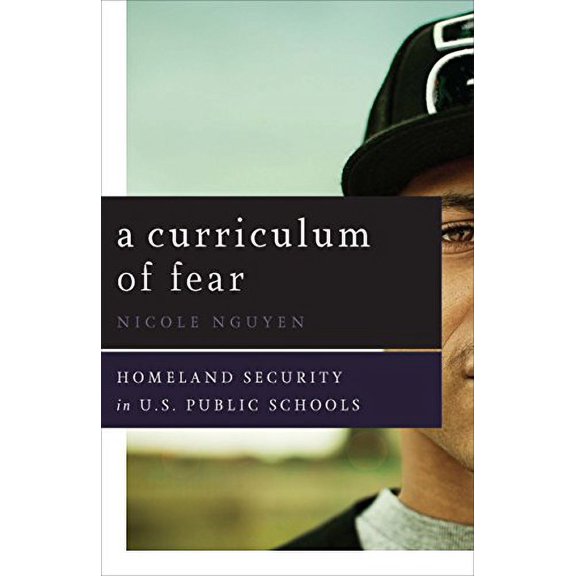 Pre-Owned A Curriculum of Fear : Homeland Security in U. S. Public Schools (Paperback) 9780816698288